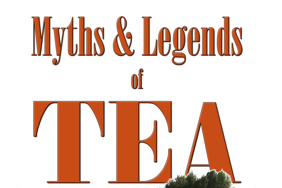 Announcing Myths & Legends of Tea